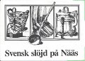 Svensk slöjd på Nääs. 4 maj - 15 juni 1986.. Postgånget 21 oktober 1999